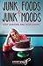 Junk Foods and Junk Moods: ...