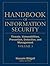 Handbook of Information Security, Threats, Vulnerabilities, Prevention, Detection, and Management