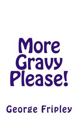 More Gravy Please!: The Politician's Handbook