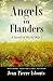 Angels in Flanders: A Novel...