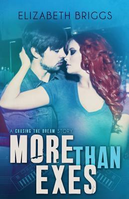 More Than Exes (Chasing The Dream, #0.5)