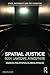 Spatial Justice: Body, Lawscape, Atmosphere