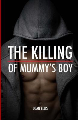 The Killing of Mummy's Boy (Paperback)