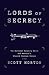 Lords of Secrecy: The Natio...