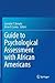 Guide to Psychological Assessment with African Americans