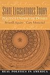 State Legislatures Today by Peverill Squire