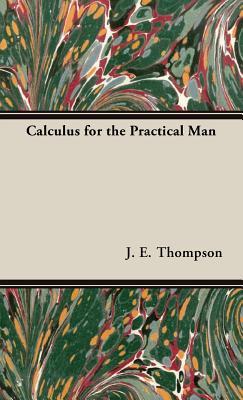 Calculus for the Practical Man (Hardcover)