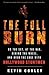 The Full Burn: On the Set, at the Bar, Behind the Wheel, and Over the Edge with Hollywood Stuntmen