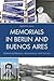 Memorials in Berlin and Buenos Aires: Balancing Memory, Architecture, and Tourism