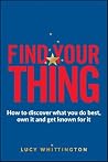 Find Your Thing by Lucy Whittington