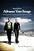 Advance Your Image: Putting your best foot forward never goes out of style. 2nd Edition