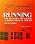 Running: How To Design And Execute A Winning Political Campaign