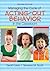 Managing the Cycle of Acting-Out Behavior in the Classroom
