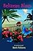 Belizean Blues by Beth Fellows