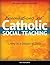 Foundations of Catholic Social Teaching by Ave Maria Press