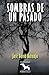Sombras de un pasado by José David Naranjo