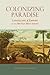 Colonizing Paradise: Landscape and Empire in the British West Indies (Atlantic Crossings)
