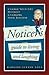 The Noticer's Guide To Living And Laughing: Change Your Life Without Changing Your Routine