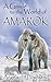 A Guide to the World of Amarok by Angela J. Townsend