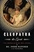 Cleopatra the Great: The Wo...