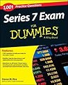 1,001 Series 7 Exam Practice Questions For Dummies 1,001 Series 7 Exam Practice Questions For Dummies