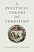 A Political Theory of Terri...