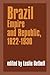 Brazil: Empire and Republic, 1822–1930 (Cambridge History of Latin America)