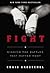 Fight: Winning the Battles That Matter Most