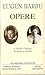 Eugen Barbu, Opere, Vol. 1-2