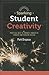 Sparking Student Creativity: Practical Ways to Promote Innovative Thinking and Problem Solving
