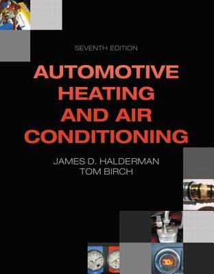 Automotive Heating and Air Conditioning (7th Edition) (Automotive Systems Books)