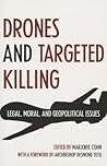 Drones and Targeted Killing: Legal, Moral, and Geopolitical Issues