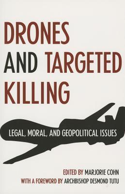 Drones and Targeted Killing: Legal, Moral, and Geopolitical Issues