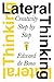 Lateral Thinking: Creativit...