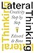 Lateral Thinking by Edward de Bono