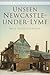 Unseen Newcastle-under-Lyme (Britain in Old Photographs)