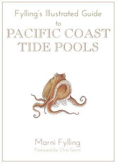Fylling's Illustrated Guide to Pacific Coast Tide Pools