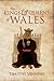 The Kings and Queens of Wales by Timothy Venning