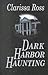 Dark Harbor Haunting (DARK HARBOR SERIES, BOOK 4)