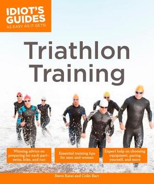 Idiot's Guides: Triathlon Training