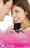 A Perfect Proposal by Liz Fielding