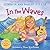 In the Waves: A Sing-Along Picture Book About Beach Adventures and Sisters for Kids (Ages 4-8)
