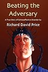 Beating the Adversary by Richard David Price Beating the Adversary by Richard David Price