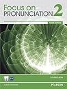 Focus on Pronunciation 2 by Linda Lane