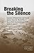 Breaking the Silence: Lessons of Democracy and Social Justice from the World War II Honouliuli Internment and POW Camp in Hawaii (Social Process in Hawai‘i, 45)