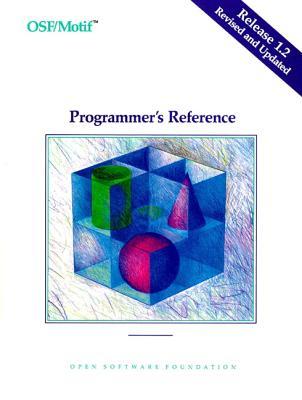 Osf/Motif Programmer's Reference: Revision 1.2 : For Osf/Motif Release 1.2