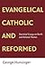 Evangelical, Catholic, and ...