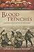 Blood in the Trenches by Arthur Radclyffe Dugmore
