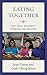 Eating Together: Food, Space, and Identity in Malaysia and Singapore (Bloomsbury Studies in Food and Gastronomy)