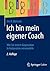 Ich bin mein eigener Coach: Wie Sie innere Gegensätze in Autonomie verwandeln (German Edition)